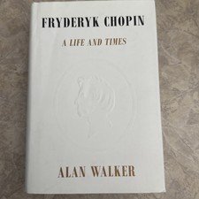 Fryderyk Chopin A Life and Times Alan Walker 2018 1st Edition Hardcover DJ picture