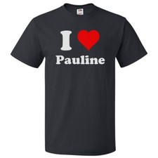 I Love Pauline T shirt I Heart Pauline Tee picture