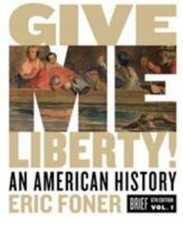 Give Me Liberty: An American History by Foner, Eric picture
