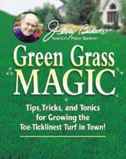 Jerry Baker's Green Grass Magic: Tips, Tricks, and Tonics for Growing the - GOOD picture