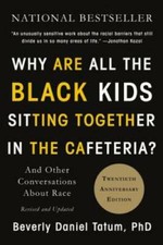 Why Are All the Black Kids Sitting Together in the Cafeteria?: And Other  - GOOD picture