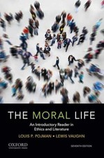 The Moral Life: An Introductory - Paperback, by Vaughn Lewis; Pojman - Very Good picture