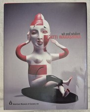 Patti Warashina: Wit and Wisdom  (First Edition •  2012 • AMOCA) Surrealism picture