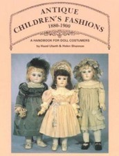 Antique Children's Fashions, 1880-1900: A Handbook for Doll Costumers picture