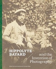 Nancy B Keeler Hippolyte Bayard and the Invention of Phot (Hardback) (UK IMPORT) picture
