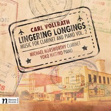 CARL VOLLRATH Carl Vollrath: Lingering Longings - Music for Clarinet & Pian (CD) picture