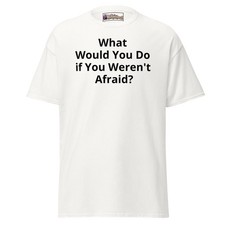 What Would You Do if You Weren't Afraid Mens & Womens Tee, Specialist, Expert picture