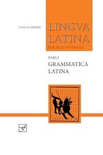Lingua Latina per se illustrata. Pars I: Familia Romana, Grammatica Latina picture