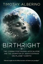 Birthright: The Coming Posthuman Apocalypse and the Usurpation of Adam's: New picture