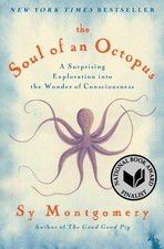 The Soul of an Octopus: A Surprising Exploration into the Wonder of Consciou... picture