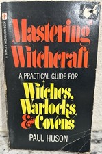 Mastering Witchcraft A Practical Guide For Witches Warlocks And Covens First PB picture