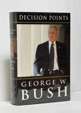 George W. Bush Decision Points - Flat-Signed - 1st Ed./1st Printing -Autographed picture