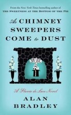As Chimney Sweepers Come to Dust: A Flavia de Luce Novel - Hardcover - GOOD picture