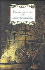 Flying Colours (Hornblower Saga) - Paperback By Forester, C. S. - GOOD picture