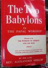 The Two Babylons - The Papal Worship by Rev. Alexander Hislop (1959, Hardcover) picture
