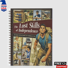 The Lost Skills Of Independence - Hardcover, Spiral Bound, Colored Illustrations picture
