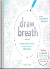 Draw Breath: The Art of Breathing By Tom Granger picture