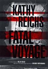 Fatal Voyage : A Novel - Hardcover By Kathy Reichs - GOOD picture