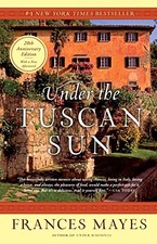 Under the Tuscan Sun: At Home in Italy by Mayes, Frances picture