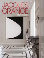 Jacques Grange : New Projects, by Passebon, Pierre; (2080482467)  Hardcover picture