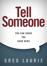 Tell Someone: You Can Share the Good News - Hardcover By Laurie, Greg - GOOD picture