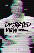 Distorted View: My life. My Journey: My life, picture