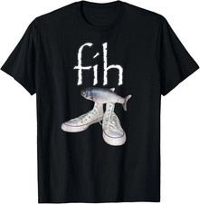 Fih Shoes Fish Funny Misspelled Fish Meme Fih Calling Humor T-Shirt picture