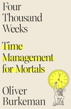 Four Thousand Weeks: Time Management for Mortals - Hardcover - GOOD picture