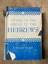 STUDIES IN THE EPISTLE TO THE HEBREWS By E. Schuyler English - Hardcover *VG+* picture
