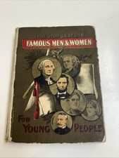 1901 True Stories of Our Famous Men & Women for Young People Vintage picture