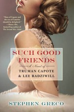 Such Good Friends: A Novel of Truman Capote Lee Radziwill - VERY GOOD picture