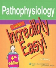Pathophysiology Made Incredibly Easy (Incredibly Easy Series) - VERY GOOD picture