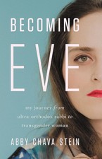 Becoming Eve: My Journey from Ultra-Orthodox Rabbi to Transgender Woman - St... picture