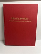 Silesian Profiles Polish Immigration To Texas In the 1850’s Volume 1 picture