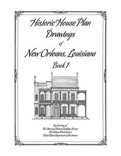 Historic House Plan Drawings of New Orleans - Book 1 - Architecture and Design picture