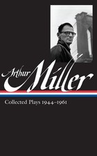 Arthur Miller: Collected Plays Vol. 1 1944-1961 (LOA #163) (Library of Ameri... picture