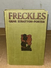1904 Freckles by Gene Stratton-Porter 1st Printing Illustrated Hardcover picture