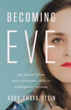 Becoming Eve: My Journey from Ultra-Orthodox Rabbi to Trans - VERY GOOD picture
