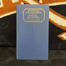 SPIRITUAL ADVENTURES IN SOCIAL RELATIONS by Bertha Conde 1931 HC Cokesbury Press picture