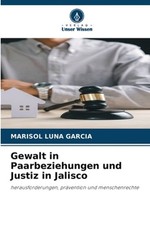 Gewalt in Paarbeziehungen und Justiz in Jalisco by Marisol Luna Garc?a (German) picture