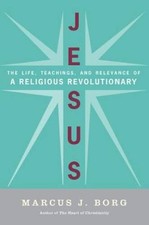 Jesus: The Life, Teachings, and Relevance of a Religious Revolutionary - GOOD picture