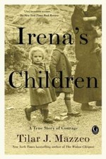 Irena's Children: The Extraordinary Story of the Woman Who Saved 2,500 Ch - GOOD picture