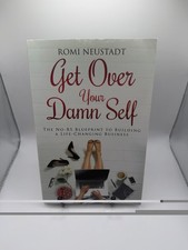 Get Over Your Damn Self: The No-BS Blueprint to Building A Life-Changing... picture