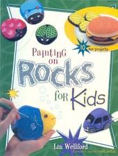 Painting on Rocks for Kids - Paperback By Wellford, Lin - GOOD picture