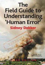 The Field Guide to Understanding 'Human Error' Paperback Sidney D picture