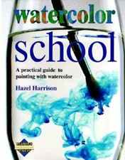 Watercolor School: A Practical Guide to Painting With Watercolor - GOOD picture