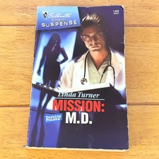 MISSION: M.D. Linda Turner 2009 Romantic Suspense Silhouette Turning Points picture