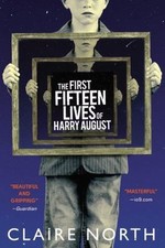 The First Fifteen Lives of Harry August - Paperback By North, Claire - GOOD picture