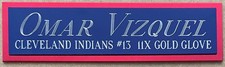 OMAR VIZQUEL INDIANS NAMEPLATE FOR AUTOGRAPHED SIGNED Baseball-BAT-JERSEY-PHOTO picture