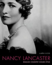 Nancy Lancaster: English Country House Style By Martin Wood picture